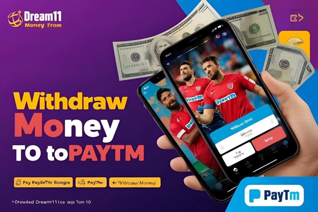 How to Withdraw Money from Dream11 to Paytm